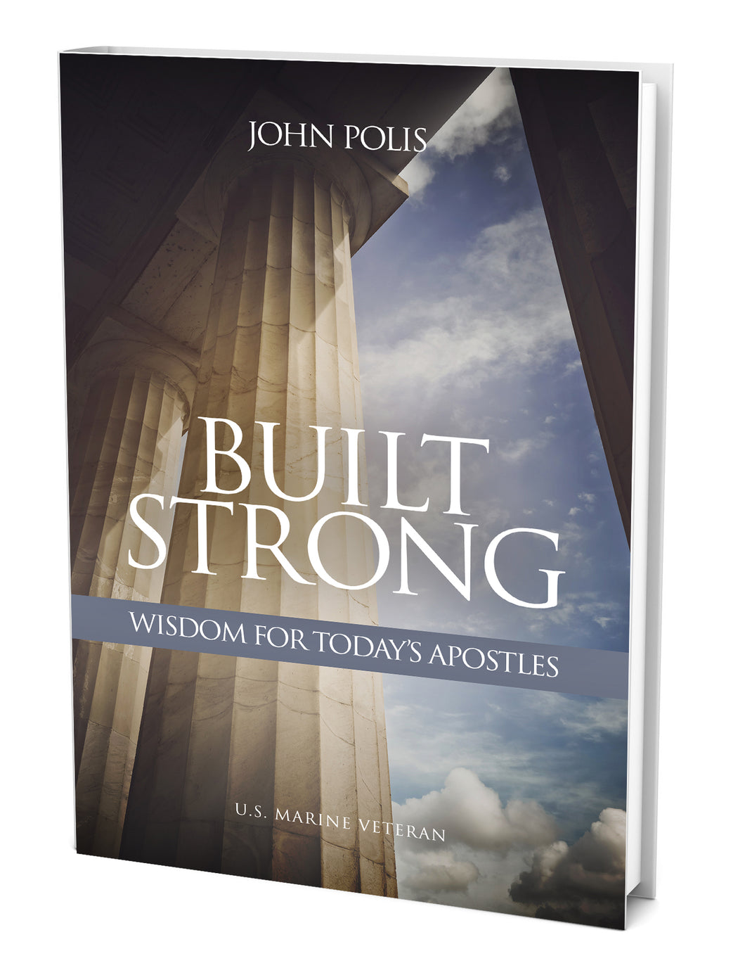 Built Strong: Wisdom For Today's Apostles