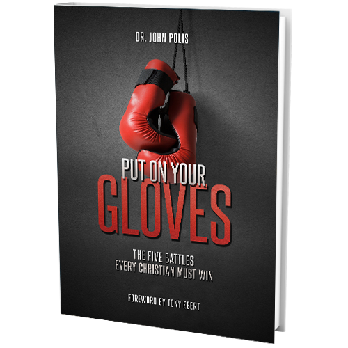 Put On Your Gloves: The Five Battles Every Christian Must Win