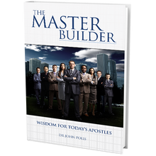 The Master Builder: Wisdom For Today's Apostles