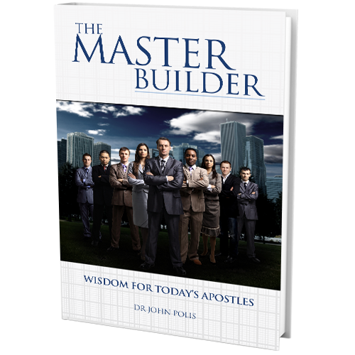 The Master Builder: Wisdom For Today's Apostles